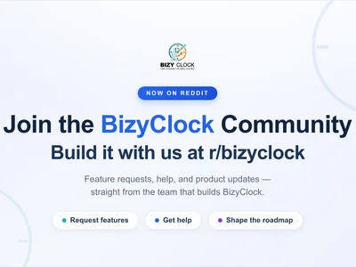 We're Building BizyClock in Public — Join Us on Reddit